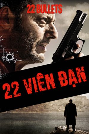 Xem Phim 22 Viên Đạn Full HD Vietsub - Hành Trình Chân Lý