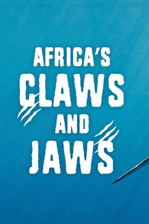 Xem Phim Africa's Claws and Jaws HD: Kỳ Diệu Thiên Nhiên