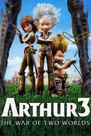 Xem Phim Arthur 3: Cuộc Chiến 2 Thế Giới Full HD Vietsub"