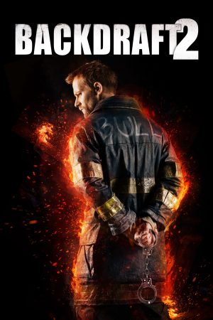 Xem Phim Backdraft 2 HD Vietsub