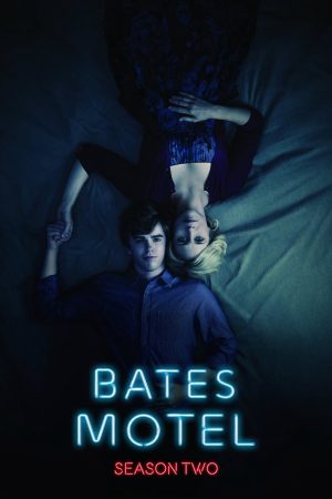 Xem Phim Bates Motel 2 Full HD, Tiếp Theo Phần Đầy Cảm Xúc