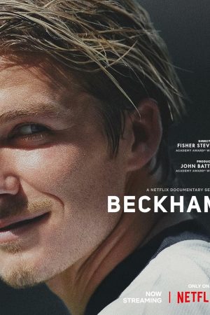 Xem Phim Beckham Full HD: Trải Nghiệm Giải Trí Tuyệt Vời