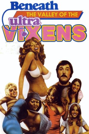 Xem Phim Beneath the Valley of the Ultra-Vixens Full HD