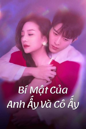 Xem Phim Bí Mật Của Anh Ấy & Cô Ấy Full HD Vietsub"