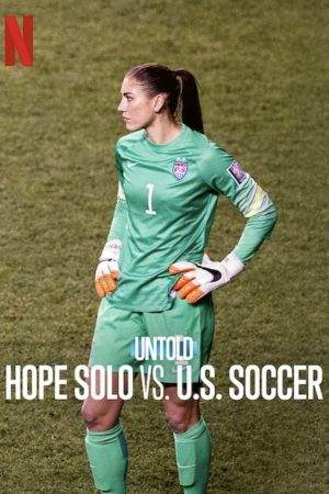 Xem Phim Bí Mật Giới Thể Thao: Hope Solo Contra Liên Đoàn Bóng Đá Mỹ HD