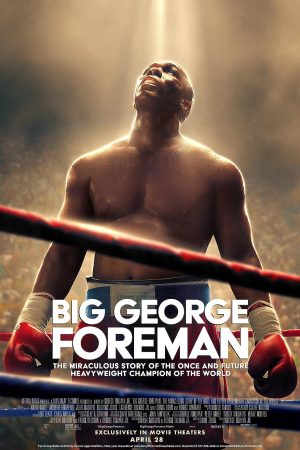 Xem Phim Big George Foreman: Vietsub Tình Ca Nhà Vô Địch Anh Hạng Nặng HD