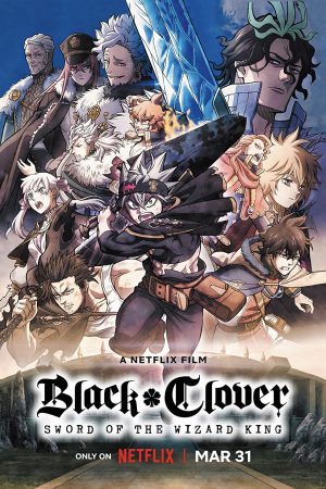 Xem Phim Black Clover: Full HD Vietsub - Thanh Kiếm Của Ma Pháp Vương Độc Đáo