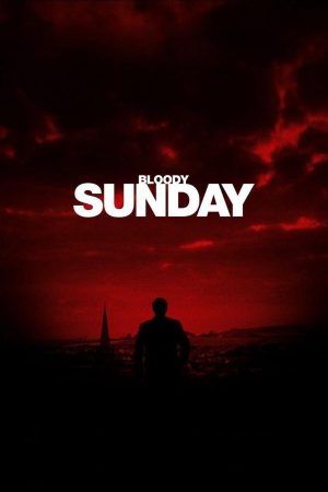 Xem Phim Bloody Sunday Full HD Drama Chiến Tranh Thú Vị