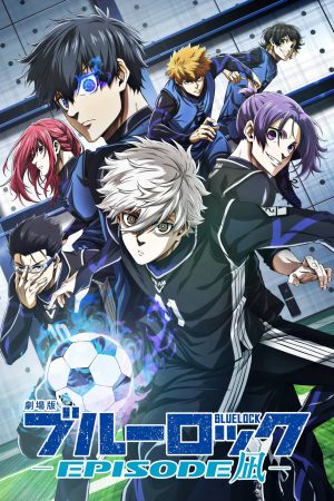 Xem Phim Blue Lock The Movie - Episode Nagi: Trải Nghiệm Bóng Đá Độc Đáo