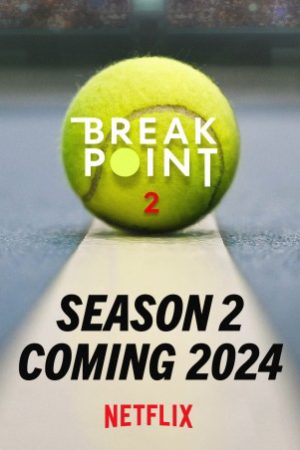 Xem Phim Break Point 2: Đường Tới Grand Slam Full HD, Tiếp Theo Phần Hài Kì