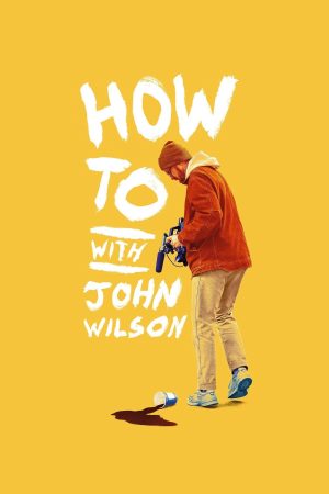 Xem Phim Cách Để... Với John Wilson (Phần 1) Full HD
