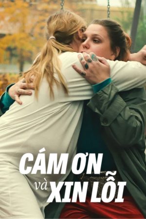 Xem Phim Cám Ơn Và Xin Lỗi Vietsub Thuyết Minh Drama Hàn