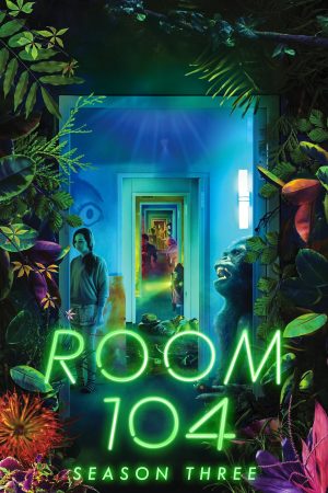 Xem Phim Căn Phòng 104 Phần 3 Full HD Vietsub