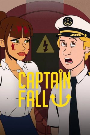 Xem Phim Captain Fall HD Vietsub: Tàn Quyền và Tình Yêu
