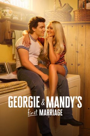 Xem Phim Cuộc Hôn Nhân Đầu Tiên của Georgie và Mandy Full HD