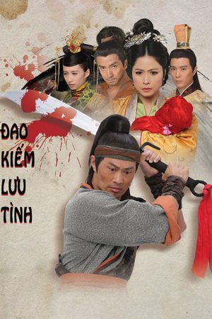 Xem Phim Đao Kiếm Lưu Tình Full HD Vietsub"