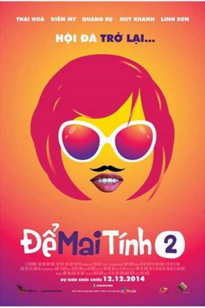 Xem Phim Để Mai Tính 2 Full HD Vietsub