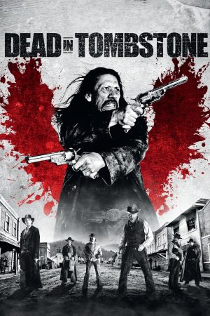 Xem Phim Dead in Tombstone HD Vietsub - Phim Ma Hoành Tráng
