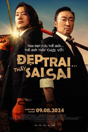 Xem Phim Đẹp Trai Thấy Sai Sai Vietsub Full HD"