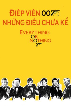 Xem Phim Điệp Viên 007: Những Điều Chưa Kể Full HD Vietsub"
