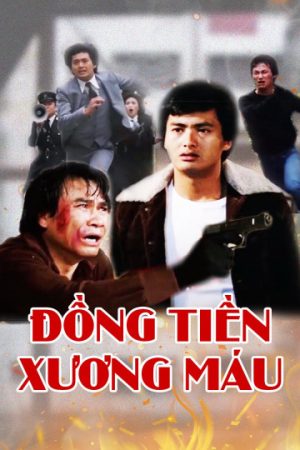 Xem Phim Đồng Tiền Xương Máu Full HD, Hành Động Tuyệt Vời