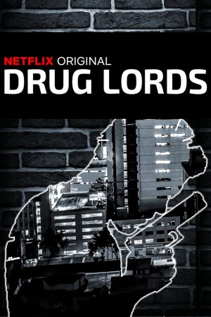 Xem Phim Drug Lords Full HD Thế Giới Ma Túy