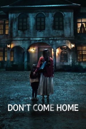 Xem Phim Đừng Về Nhà Full HD - Drama Hấp Dẫn