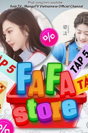 Xem Phim Fa Fa Store Full HD Vietsub Mới Nhất