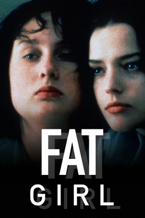 Xem Phim Fat Girl Full HD Thực Tế Khó Chịu