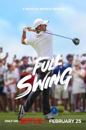 Xem Phim Full Swing: Những Tay Golf Chuyên Nghiệp Phần 3 HD Vietsub"