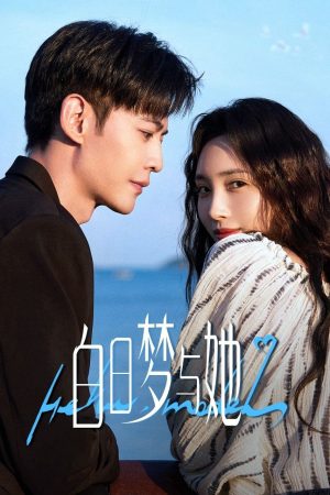 Xem Phim Giấc Mộng Ban Ngày Và Cô Ấy Full HD