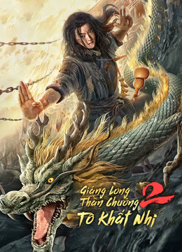 Xem Phim Giáng Long Thần Chưởng Tô Khất Nhi 2 Full HD Vietsub"