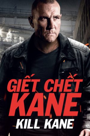 Xem Phim Giết Chết Kane Vietsub - Hình Sự Đầy Thú Vị