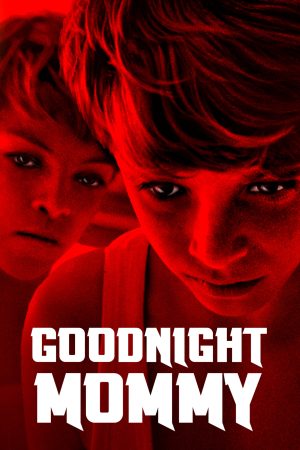Xem Phim Goodnight Mommy Vietsub - Chuyện Đôi Em Bé Và Má Sinh Thái Hấp Dẫn