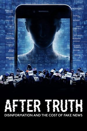 Xem Phim Hậu Sự Thật: Full HD - Thông Tin Sai Lệch và Giá Trị Của Tin Giả"