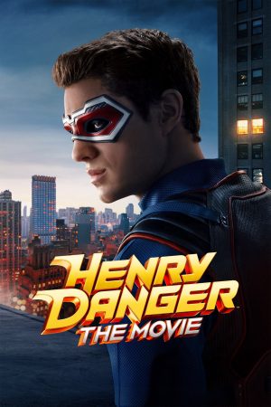 Xem Phim Henry Danger: Bản Điện Ảnh Full HD, Tuyệt Đỉnh!