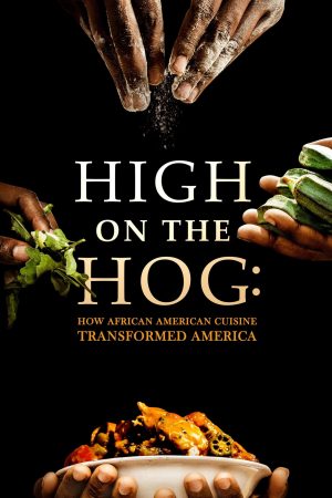 Xem Phim Chuyên Đề High on the Hog: Ẩm Thực Mỹ Gốc Phi Full HD