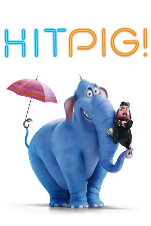 Xem Phim Hitpig! Full HD Vietsub Mới Nhất