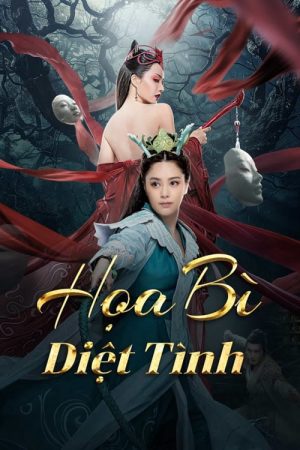 Xem Phim Họa Bì: Diệt Tình Full HD Vietsub"