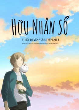Xem Phim Hữu Nhân Sổ: Kết Duyên với Utsusemi Full HD Vietsub