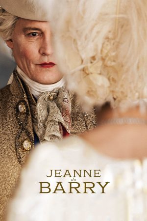Xem Phim Jeanne du Barry Full HD Thuyết Minh