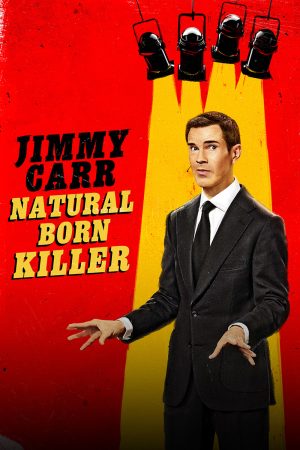 Xem Phim Jimmy Carr: Natural Born Killer Full HD - Hilarious Stand-up Comedy"