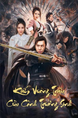 Xem Phim Kiếm Vương Triều Vietsub: Cửu Cảnh Trường Sinh Full HD"