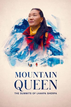Xem Phim Lhakpa Sherpa: Nữ Hoàng Đỉnh Everest Vietsub - Tài Năng và Đam Mê