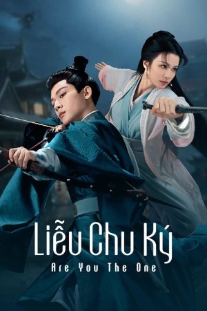Xem Phim Liễu Chu Ký Vietsub Full HD"