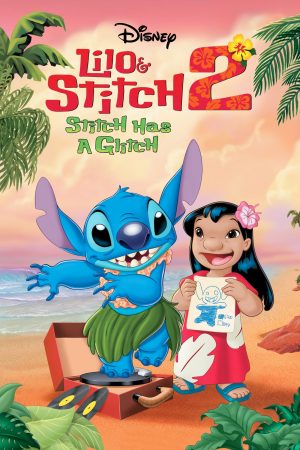 Xem Phim Lilo & Stitch 2: Full HD Vietsub Phép Màu Yêu Thương"
