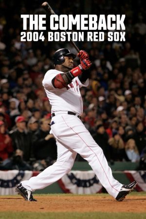 Xem Phim Màn Lội Ngược Dòng: 2004 Boston Red Sox - Cuộc Đua Bất Tử