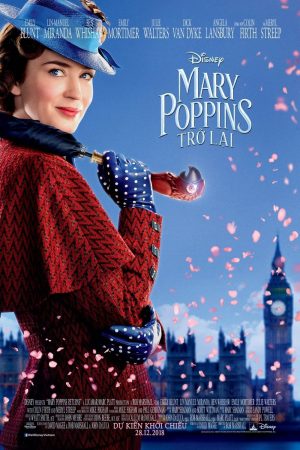 Xem Phim Mary Poppins Trở Lại Full HD, Tiếng Việt Mới Nhất