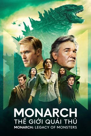 Xem Phim Monarch: Full HD Thế Giới Quái Thú Đầy Cảm Xúc