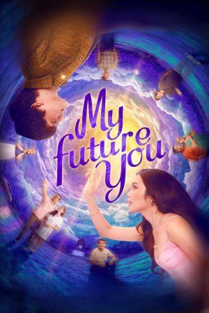 Xem Phim My Future You Full HD, Tình Yêu Và Cuộc Đời Hành Động